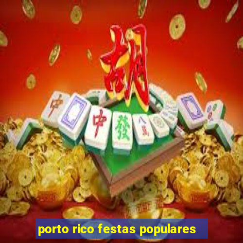 porto rico festas populares